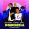 Ncancazela (feat. Emo T) - DJ Michel, Fanele Grace & Maria lyrics
