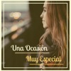 Una Ocasión Muy Especial - La Banda Sonora Pensada para Aquellos Momentos Únicos en Pareja