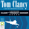 Clear and Present Danger - Jack Ryan Book 4 (Unabridged) - Tom Clancy