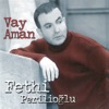 Vay Aman, 2003