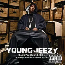 Let's Get It: Thug Motivation 101 - Jeezy Let's Get It: Thug Motivation 101 - Jeezy