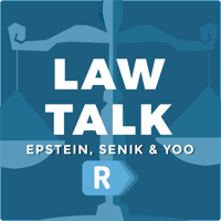 Law Talk With Epstein, Yoo & Senik podcast