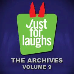 Just for Laughs - The Archives, Vol. 9 by Various Artists album reviews, ratings, credits