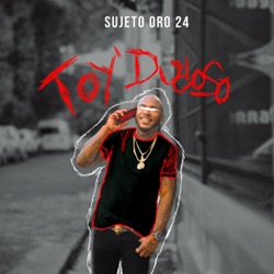 Sujeto Oro 24 - Toy Dudoso