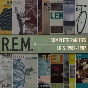 Complete Rarities - I.R.S. 1982-1987