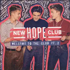 Welcome to the Club, Pt. 2 - EP by New Hope Club album reviews, ratings, credits