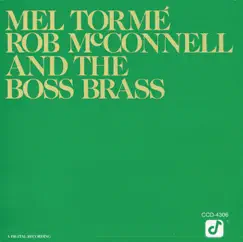 Mel Tormé, Rob McConnell and the Boss Brass by Mel Tormé & Rob McConnell & The Boss Brass album reviews, ratings, credits