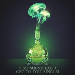 SCI Sound Lab, Get to You - Single - String Cheese Incident SCI Sound Lab, Get to You - Single - String Cheese Incident