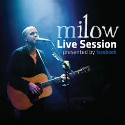 Live Session (Presented By Facebook) - Milow