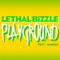 Playground (feat. Shakka) - Lethal Bizzle lyrics