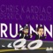 Runnin' (feat. Derrick Marquis) - Chris Kardiac lyrics