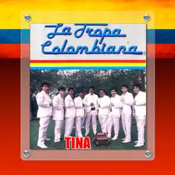Tina - La Tropa Colombiana Tina - La Tropa Colombiana