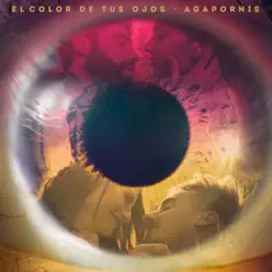 El Color de Tus Ojos - Single - Agapornis