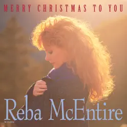 Merry Christmas To You - Reba Mcentire