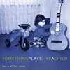 Something Plays Like a Child - EP, 2012