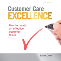 Sarah Cook - Customer Care Excellence: How to Create an Effective Customer Focus (Unabridged) artwork