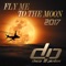 Fly Me to the Moon 2017 (In da House Remix) - Disco Pirates lyrics