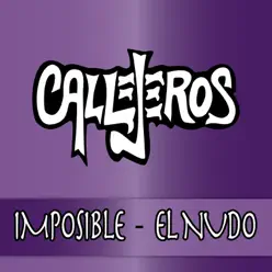 Imposible / El Nudo (Vivo) - Mezclado y Masterizado 2017 - Single - Callejeros