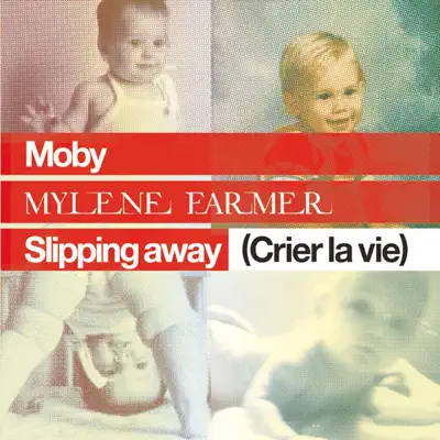 Slipping Away (Crier la vie) (feat. Mylène Farmer) - EP - Moby