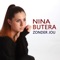 Nina Butera - Zonder jou