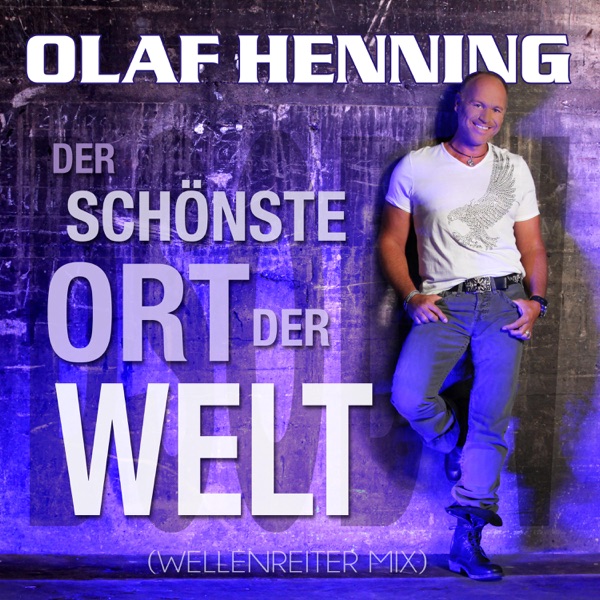 Olaf Henning - Der Schönste Ort Der Welt (Wellenreiter Mix)