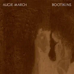 Bootikins - Single - Augie March Bootikins - Single - Augie March
