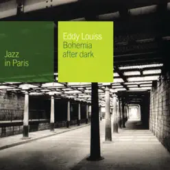 Jazz In Paris: Bohemia After Dark - Eddy Louiss Jazz In Paris: Bohemia After Dark - Eddy Louiss