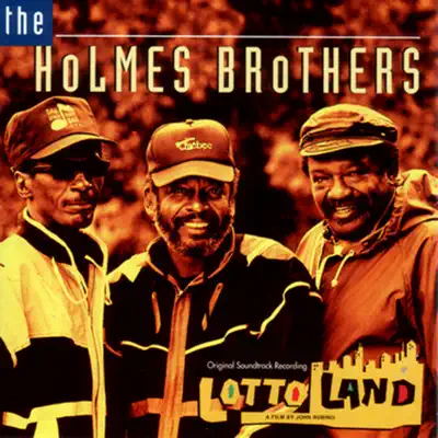 Lotto Land - The Holmes Brothers Lotto Land - The Holmes Brothers