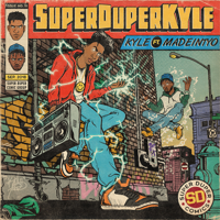 KYLE - SUPERDUPERKYLE (feat. MadeinTYO) artwork