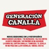 Generación Canalla, 2017