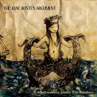 télécharger l'album The Jane Austen Argument - Somewhere Under The Rainbow