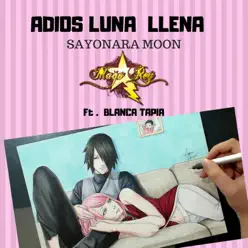 Adiós Luna Llena (feat. Mago Rey & Blanca Tapia) - Single - Mago Rey Adiós Luna Llena (feat. Mago Rey & Blanca Tapia) - Single - Mago Rey
