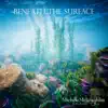 Beneath the Surface - Single album lyrics, reviews, download