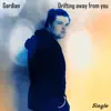 Drifting Away from You - Single album lyrics, reviews, download