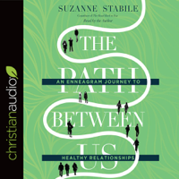 Suzanne Stabile - The Path Between Us: An Enneagram Journey to Healthy Relationships artwork