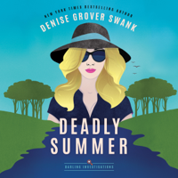 Denise Grover Swank - Deadly Summer: Darling Investigations, Book 1 (Unabridged) artwork