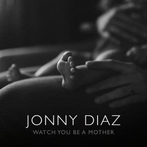 Jonny Diaz - Watch You Be a Mother - Line Dance Music