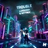 Trouble - Single