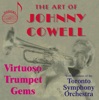 Art of Johnny Cowell: Virtuoso Trumpet Gems