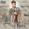 Tu Meri Rani - Single, 2016