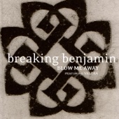 Breaking Benjamin - Blow Me Away