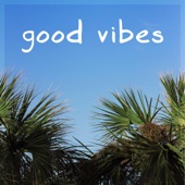 Good Vibes artwork