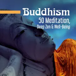 Buddhism: 50 Meditation, Deep Zen & Well-Being by Deep Buddhist Meditation Music Set album reviews, ratings, credits