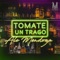 Tomate un Trago - Ale Mendoza lyrics