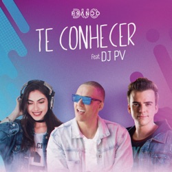 Duo Franco - Te Conhecer (feat. DJ PV)