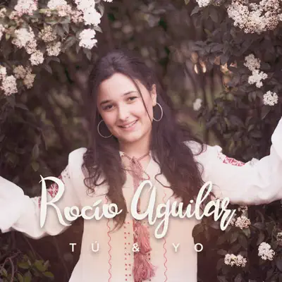 Tú & Yo - Rocío Aguilar Tú & Yo - Rocío Aguilar