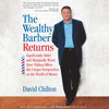 The Wealthy Barber Returns: Significantly Older and Marginally Wiser, Dave Chilton Offers His Unique Perspectives on the World of Money (Unabridged) - David Chilton