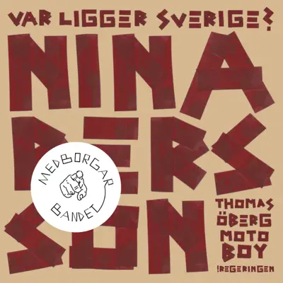 Var ligger Sverige? (feat. Thomas Öberg & Moto Boy) - Single - Nina Persson