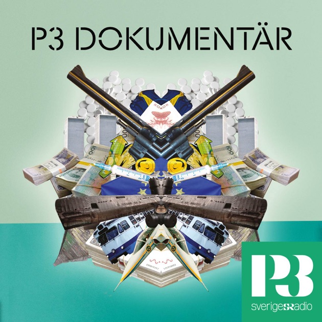 P3 Dokumentär Av Sveriges Radio På Apple Podcasts