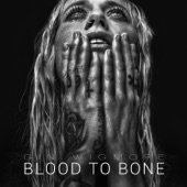 Blood to Bone (Deluxe) artwork
